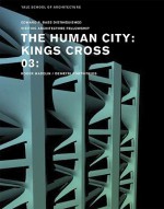 The Human City: Kings Cross: 03: Roger Madelin / Demetri Porphyrios - Nina Rappaport