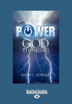 The Power of God Thinking (Large Print 16pt) - Keith Powell