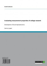 Evaluating measurement properties of collage research: Development of brand representations - Daniel Lehmann