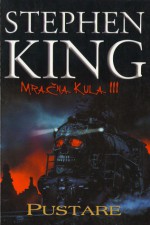 Pustare (Mračna kula, #3) - Goran Skrobonja, Stephen King