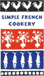 Simple French Cookery - Edna Beilenson