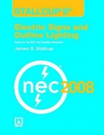 Stallcup's? Electric Signs and Outline Lighting, 2008 Edition - James G. Stallcup