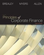 Principles of Corporate Finance + Connect Plus (The Mcgraw-Hill/Irwin Series in Finance, Insurance, and Real Estate) - Richard Brealey, Stewart Myers, Franklin Allen