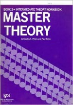 Master Theory Intermediate Theory (Book 2) - Charles S. Peters, Paul Yoder