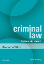 Criminal Law: Problems in Context - Mark Findlay