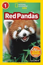 National Geographic Readers: Red Pandas by Marsh, Laura (July 14, 2015) Paperback - Laura Marsh