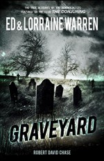 Graveyard: True Hauntings from an Old New England Cemetery (Ed & Lorraine Warren) - Ed Warren, Lorraine Warren, Robert David Chase