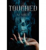 [ [ [ Touched (the Marnie Baranuik Files) [ TOUCHED (THE MARNIE BARANUIK FILES) ] By Aalto, A J ( Author )Sep-10-2012 Paperback - A J Aalto