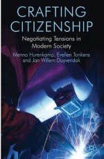 Crafting Citizenship - Jan Willem Duyvendak, Evelien Tonkens, Menno Hurenkamp