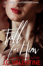 Fall for Him - J.C. Valentine