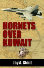 Hornets over Kuwait - Jay A. Stout