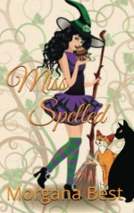 Miss Spelled - Morgana Best