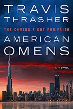 American Omens: The Coming Fight for Faith - Travis Thrasher