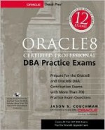 Oracle 8 Certified Professional Dba Practice Exams - Jason Couchman