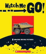 Watch Me Go! - Rebecca Young