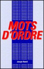 Mots D'Ordre: Disorder in Literary Worlds - Joseph P. Natoli