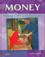 Making Coins and Banknotes - Julie Haydon