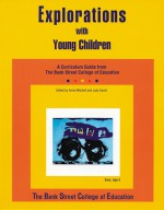 Explorations with Young Children: A Curriculum Guide from Bank Street College of Education - Anne Mitchell, Debby Dixler, Nina Woldin, Anne Mitchell, Debra Cunningham