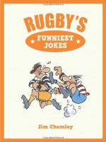 Rugby's Funniest Jokes - Jim Chumley