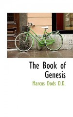 The Book of Genesis - Marcus Dods