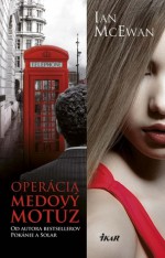 Operácia Medový motúz - Jozef Kot, Ian McEwan