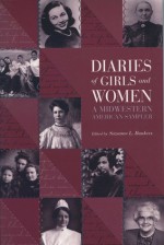 Diaries of Girls and Women: A Midwestern American Sampler - Suzanne L. Bunkers