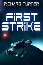 First Strike (The Kurgan War Book 1) - Richard Turner