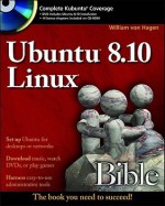 Ubuntu 8.10 Linux Bible [With CDROM] - William von Hagen