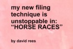 My New Filing Technique Is Unstoppable in: "Horse Races" - David Rees