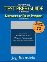 Test Prep Guide for Supervision of Police Personnel - Jeff Bernstein