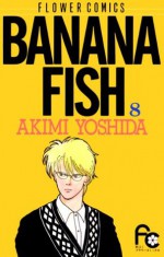 ＢＡＮＡＮＡ　ＦＩＳＨ（８） (フラワーコミックス) (Japanese Edition) - 吉田秋生