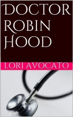 Doctor Robin Hood (The Pauline Sokol Mystery Series) - Lori Avocato