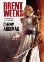 Černý arcimág (Světlonoš, #1) - Brent Weeks, Petra Kubašková