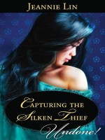 Capturing the Silken Thief - Jeannie Lin