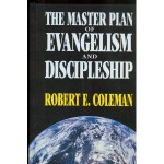 Master Plan of Evangelism & Discipleship - Robert E. Coleman