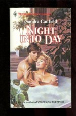 Night Into Day - Sandra Canfield