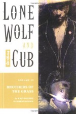 Lone Wolf and Cub, Vol. 15: Brothers of the Grass - Kazuo Koike, Goseki Kojima