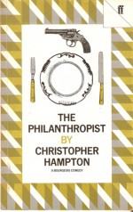 The Philanthropist: A Bourgeois Comedy - Christopher Hampton