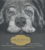 Old Dogs Are the Best Dogs - Gene Weingarten, Michael S. Williamson