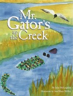 Mr. Gator's Up the Creek - Julie McLaughlin