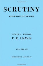 Scrutiny: A Quarterly Review Vol. 20 Retrospect & Index - F.R. Leavis