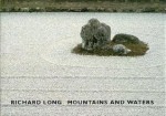 Richard Long: Mountains and Waters - Richard Long