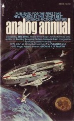 Analog Annual - John Schoenherr, John Gribbin, George R.R. Martin, Spider Robinson, Ben Bova, Dean Ing, P.J. Plauger, Vincent di Fate, Jack Gaughan, Kelly Freas