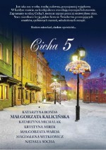 Cicha 5 - Małgorzata Warda, Natasza Socha, Małgorzata Kalicińska, Katarzyna Bonda, Katarzyna Michalak, Magdalena Witkiewicz, Krystyna Mirek