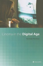 Cinema in the Digital Age - Nicholas Rombes