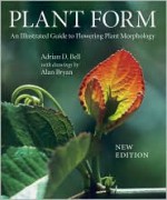 Plant Form: An Illustrated Guide to Flowering Plant Morphology - Adrian Bell