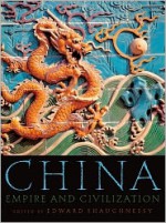 China: Empire and Civilization - Edward L. Shaughnessy