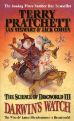 The Science of Discworld III: Darwin's Watch - Terry Pratchett, Jack Cohen, Ian Stewart