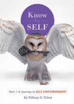 Know Thyself (A Journey to Self-Empowerment) - Tiffany Tilley, Janaya Black, Eric Thomas