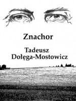 Znachor - Polish Edition - Tadeusz Dolega-Mostowicz, Agnieszka Conkel